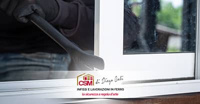Vuoi proteggere la tua casa dai ladri? Scopri i prodotti CSM Infissi Roma.