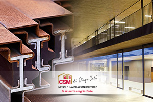 CSM Infissi di Diego Celi, realizza infissi in acciaio corten.
